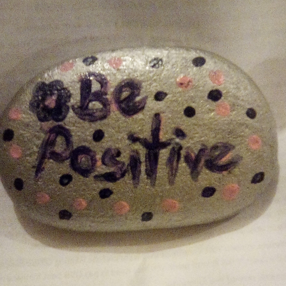 "Be Positive" Hand-Painted Rock by Angela..Me
